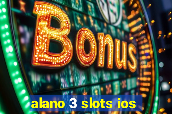 alano 3 slots ios